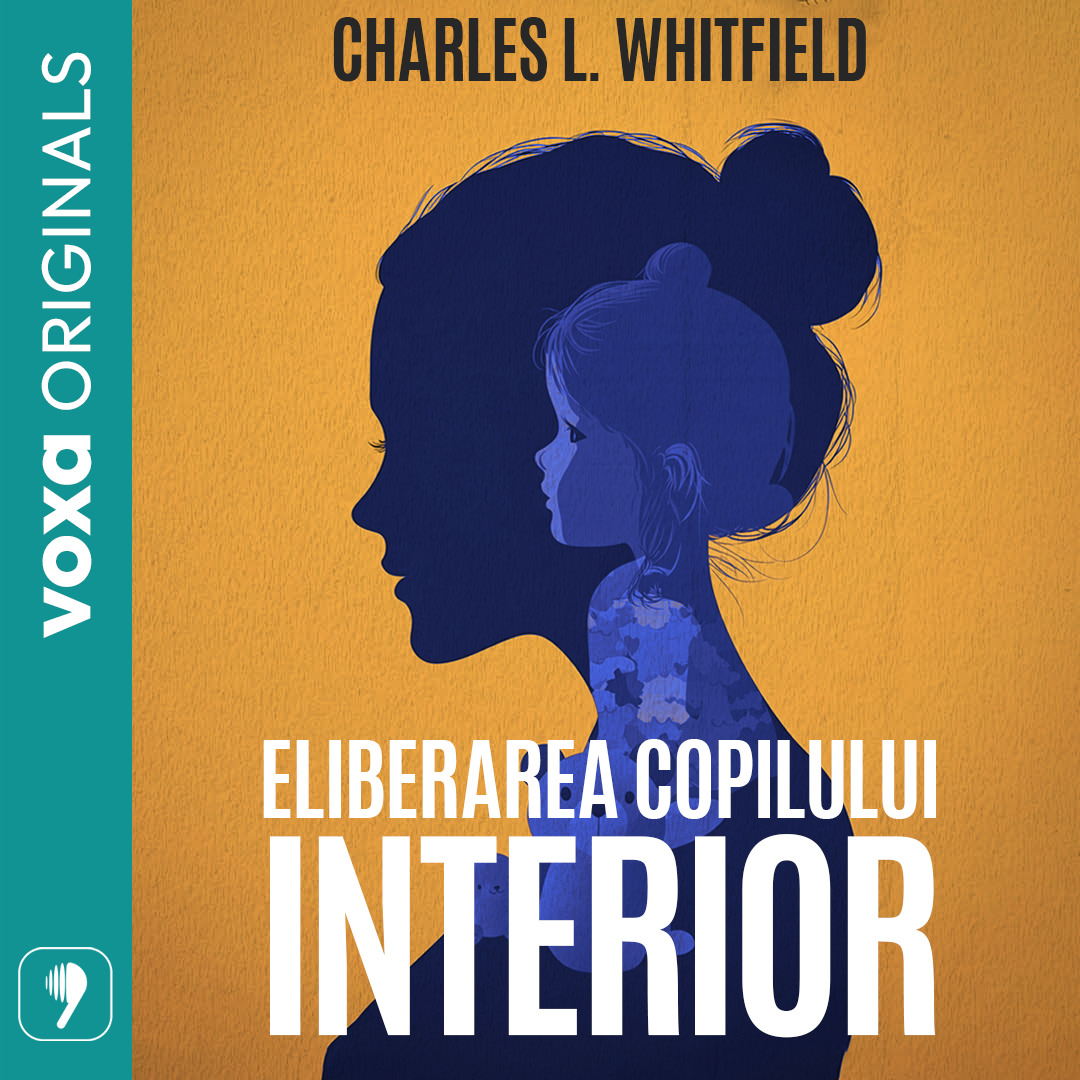 Eliberarea copilului interior. Cum sa identifici si sa vindeci traumele copilariei, Audiobook фото продукта