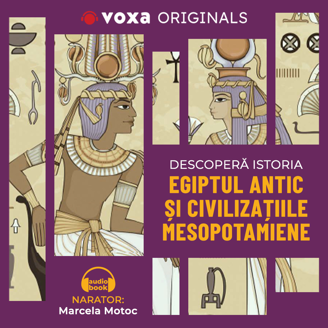 Descopera istoria. Egiptul antic si civilizatiile mesopotamiene, Audiobook fotografia produsului
