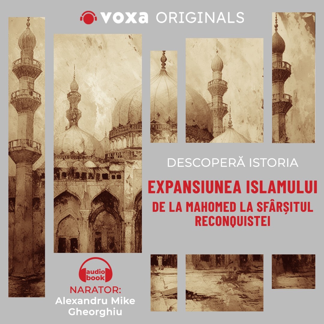 Descopera istoria. Expansiunea Islamului. De la Mahomed la sfarsitul Reconquistei, Audiobook fotografia produsului