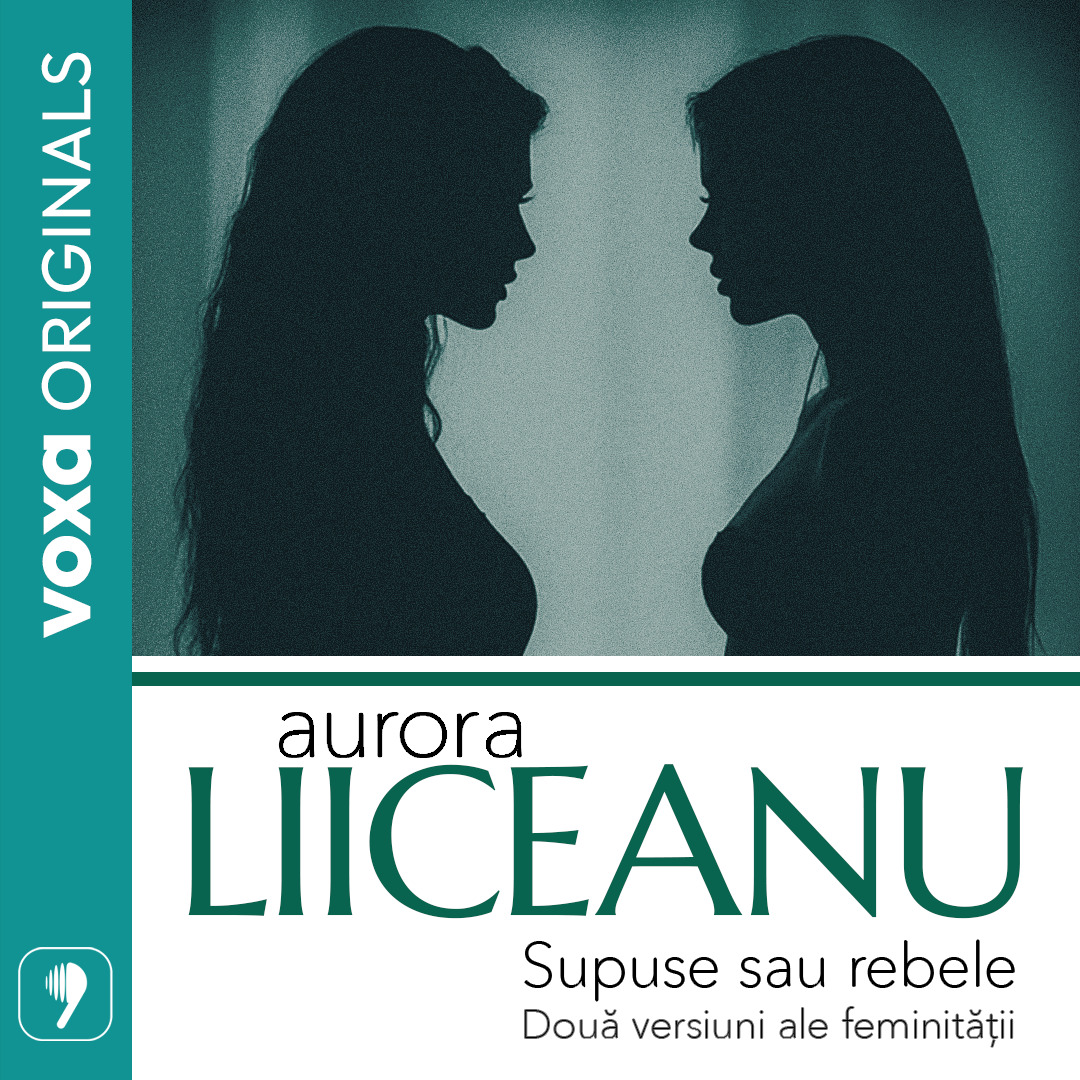 Supuse sau rebele. Doua versiuni ale feminitatii, Audiobook fotografia produsului